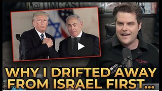 Matt Gaetz REVEALS Why He Abandoned the ISRAEL FIRST Mindset