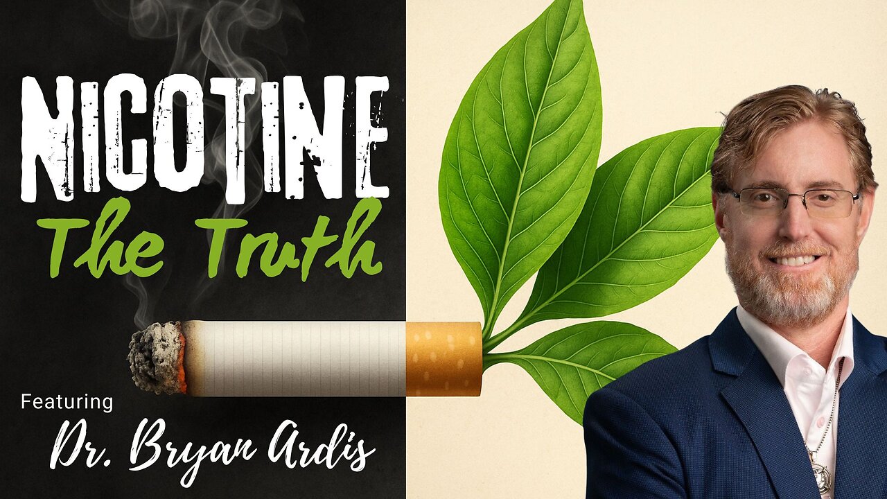 DR. BRYAN ARDIS - NICOTINE - OZEMPIC - THE TRUTH WILL CHANGE YOUR LIFE!!!