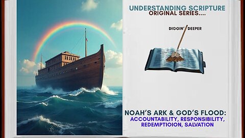 Noah's Ark and God's Flood, Understanding Scripture