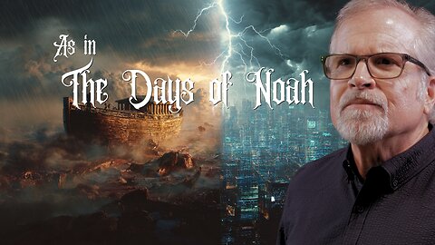 2. The Days of Noah and the End Times Ark