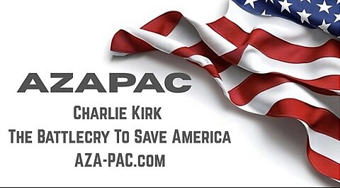 Charlie Kirk & The Battlecry To Save America AZAPAC by Stew Peters