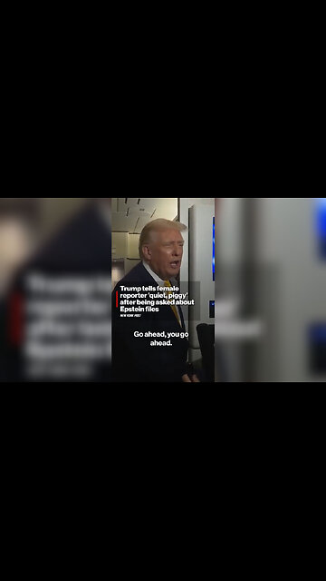 Trump Tells Female Reporter ‘Quiet, Piggy’ After Being Asked About Epstein Files