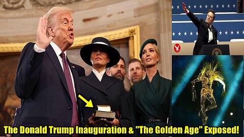 The Donald Trump Inauguration & The Satanic Golden Age Exposed!