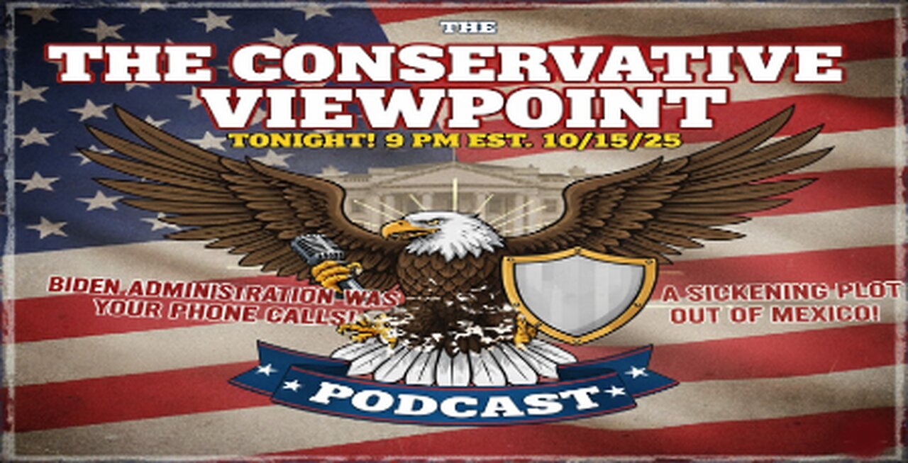 LIVE TONIGHT @ 9PM EST. ON THE CONSERVATIVE VIEWPOINT: WAS BIDEN TRACKING YOUR PHONE CALLS??
