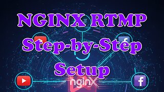 How to Set Up a Self-Hosted Restream Server with NGINX RTMP | Step-by-Step Guide