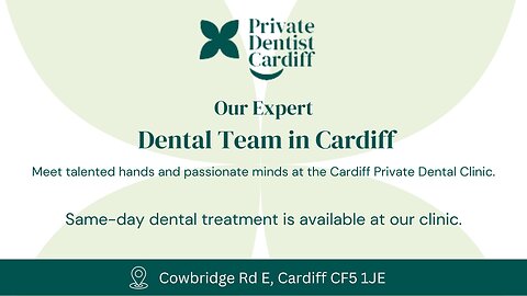 Meet Our Expert Dental Team in Cardiff – Caring for Your Smile