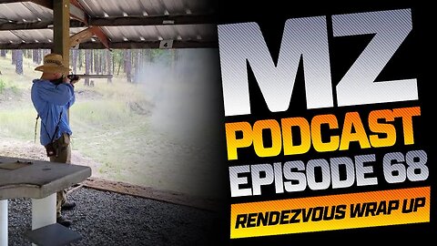 La Grande Muzzleloader Rendezvous Wrap Up | Episode 68 | Muzzle-Loaders Podcast