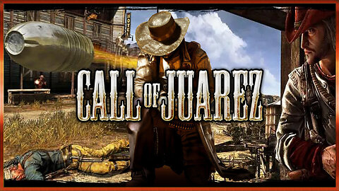 YEEHAW! - Call of Juarez (Part 1)