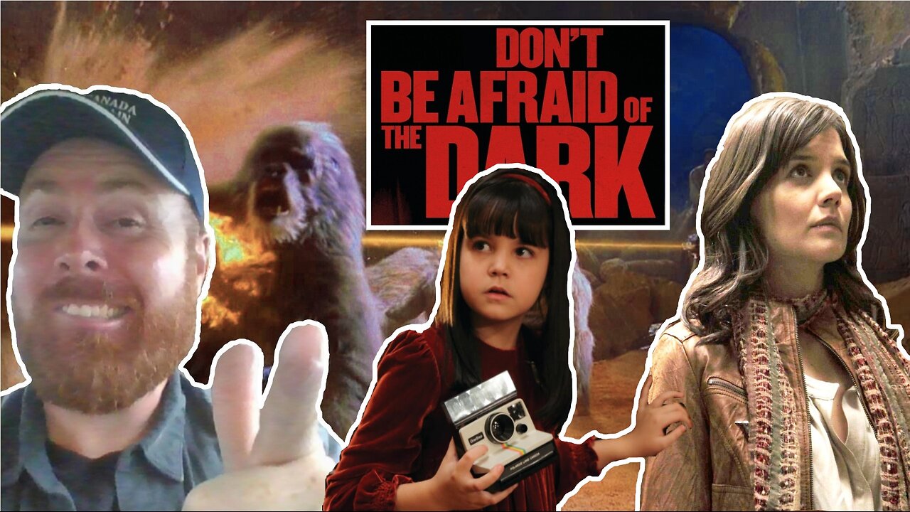 #11 Before Movies Sucked! - Don't Be Afraid of the Dark