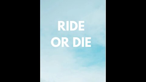 Ride Or Die