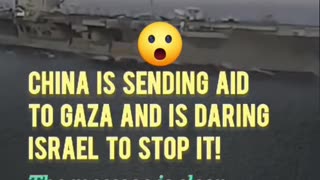 Hope its True ~ China sending aid warship to Gaza