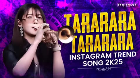 Tarararaaaaaaaaa | INSTAGRAM Trending Song | 2025