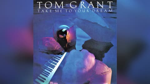 [1986] Tom Grant - Take Me To Your Dream