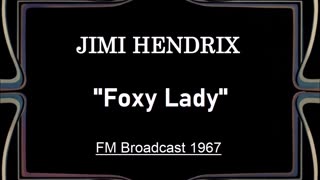 Jimi Hendrix - Foxy Lady (Live in Stockholm, Sweden September 5, 1967) FM Broadcast