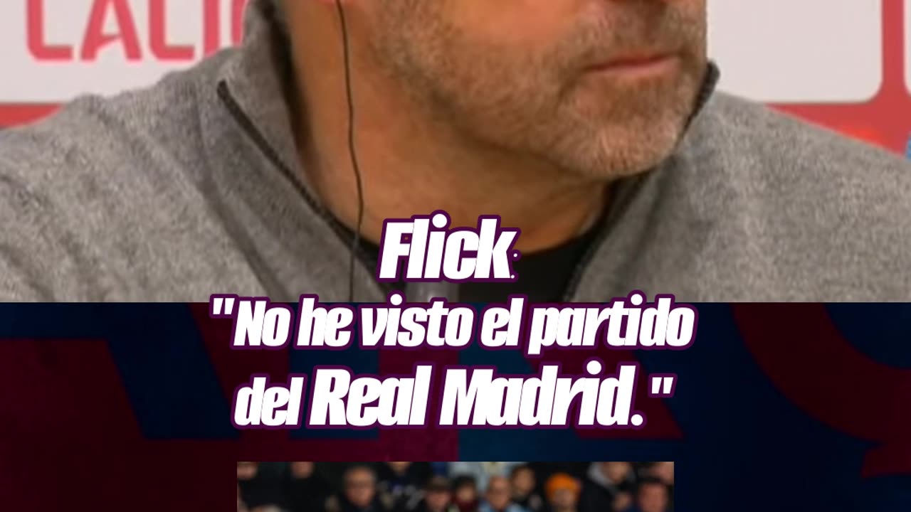 🔥 "NO VI AL REAL MADRID, ME FUI A DORMIR" 😱 HANSI FLICK LO REVELA TODO