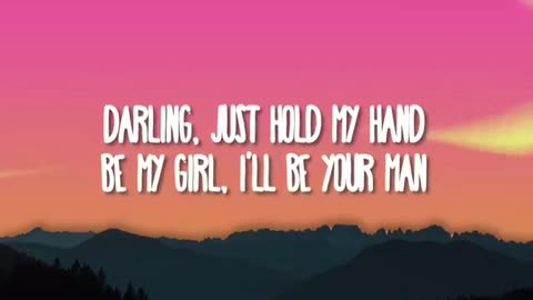 Darling just hold my hand