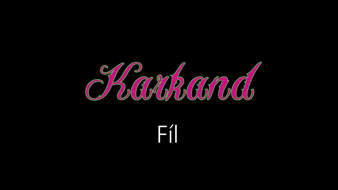 Karkand ¦ Fíl (officiäl audió)