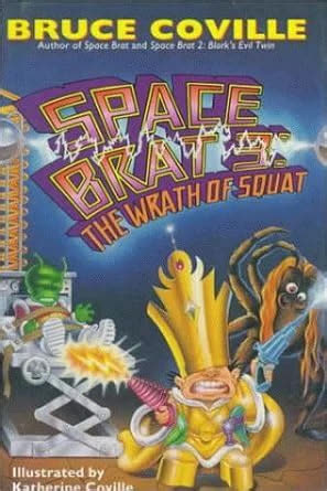 Space Brat 3 - The Wrath of Squat by Bruce Coville | Summary
