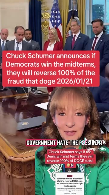 Chuck Schumer: if Democrats win the midterms, they will reverse 100% of the fraud that doge stopped.