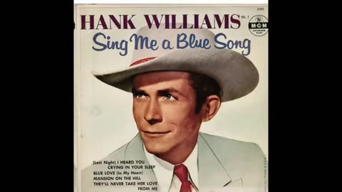 HANK WILLIAMS - Sing Me A Blue Song