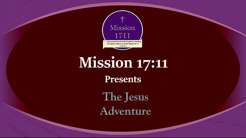 Mission 17:11 will help you make disciple makers on the Jesus Adventure