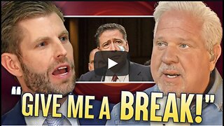 Glenn Beck ~ Eric Trump UNLEASHES on Democrats crying about "weaponization of justice"