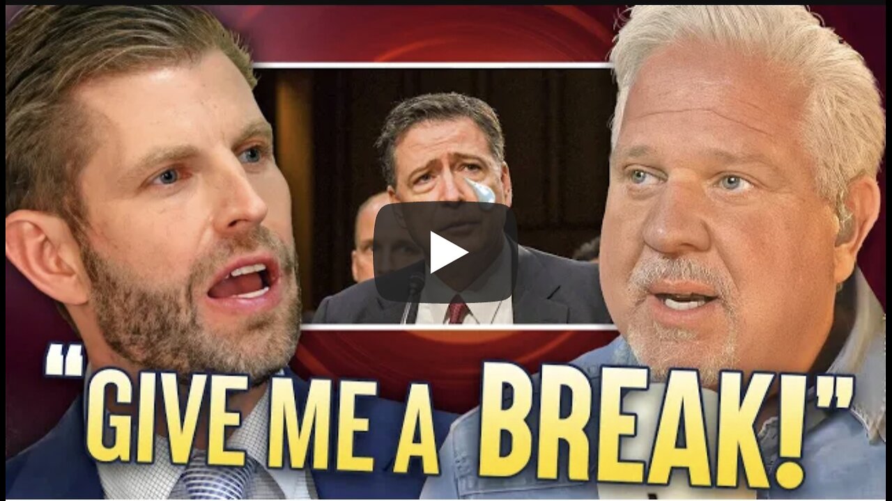 Glenn Beck ~ Eric Trump UNLEASHES on Democrats crying about "weaponization of justice"
