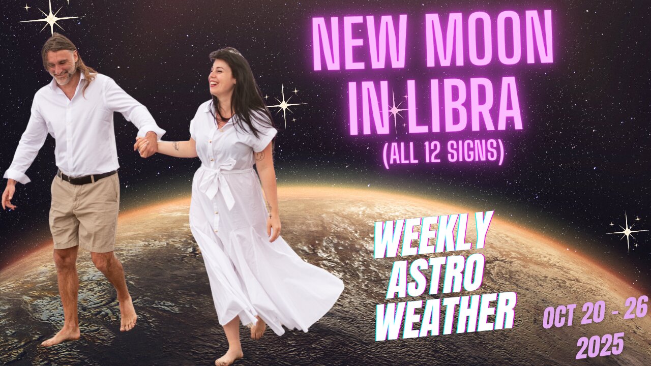 🖤 NEW MOON IN LIBRA (All 12 Signs) - Weekly Astro Weather | Oct 20 to 26 2025