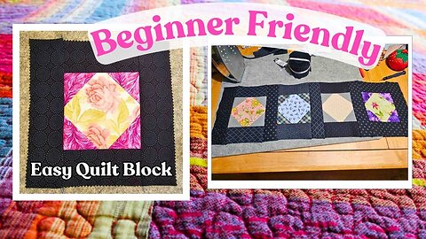 Let's Make an Easy Beginner Quilt Block!