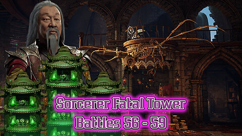 MK Mobile. Sorcerers Fatal Tower Battles 56 - 59