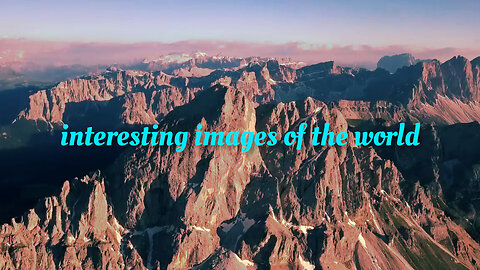 interesting images of the world