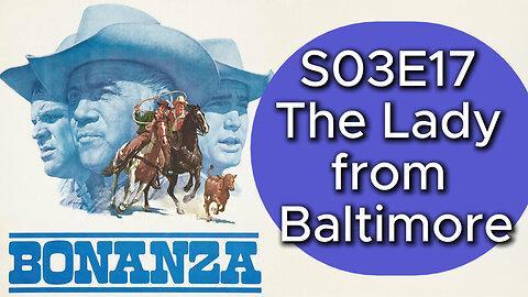 Bonanza S03E17 The Lady from Baltimore