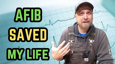 AFIB Saved My Life