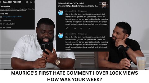 MAURICE'S FIRST HATE COMMENT | OVER 100K VIEWS | HOW WAS YOUR WEEK?