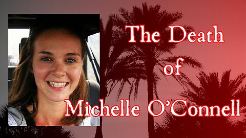 55 - The Death of Michelle O'Connell