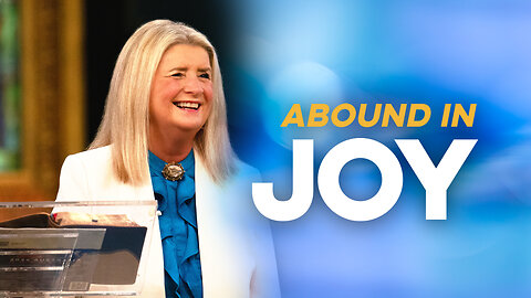 Abound in Joy!