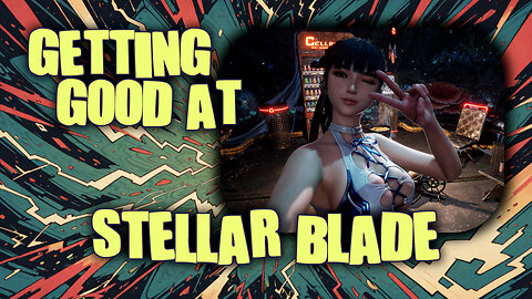 (Getting Good At) Playing Stellar Blade - Second Playthrough - Part 4