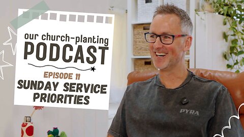 11. Sunday Service Priorities