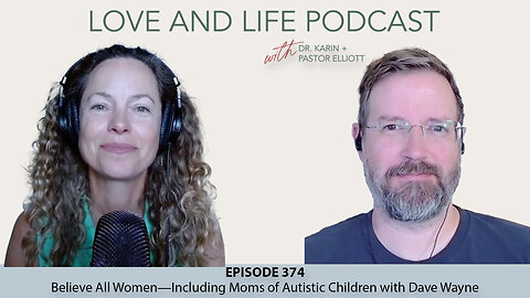 Believe All Women—Including Moms of Autistic Children Ep. 374