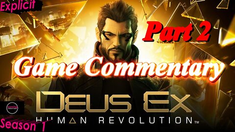 Deus Ex: Human Revolution (2011) Part 2 - Gaming Fanatic Commentary - Season 1