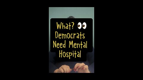 Democrats, Need Mental Hospital?! 😱 #toxic #vote #crazy #disrespect #mental #issues