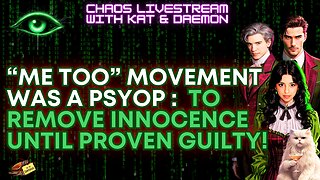 “Me Too” Movement was a Psyop to Remove INNOCENCE Until Proven Guilty