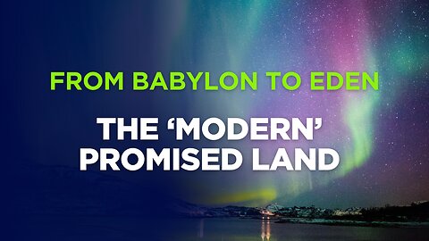 From Babylon to Eden - The 'Modrrn' Promised Land