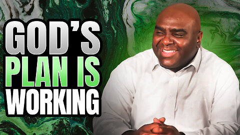 God's Plan Is Working