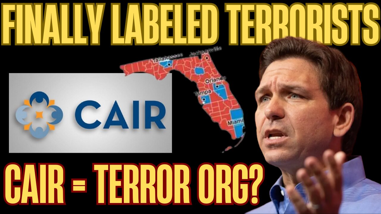 DeSantis Designates CAIR & Muslim Brotherhood Terrorist Organizations | Following Texas’ Lead!