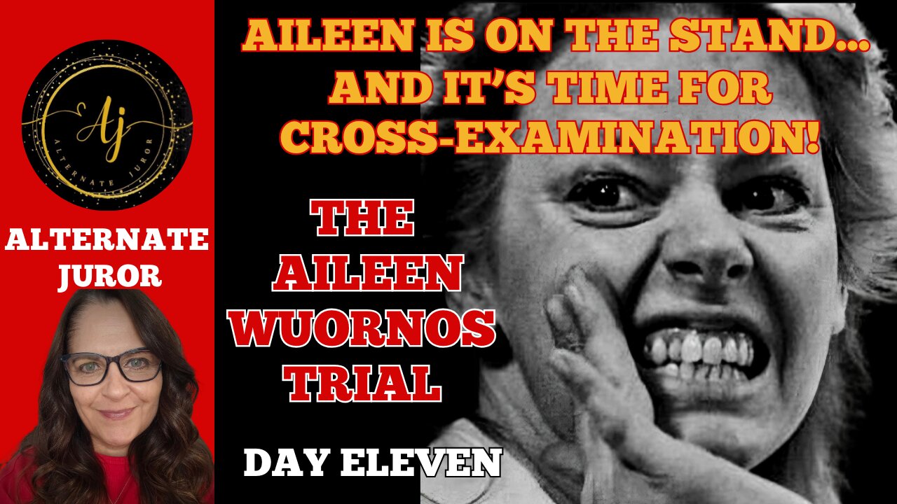 Aileen Wuornos Trial: Day 11 — The State Cross-Examines Aileen!