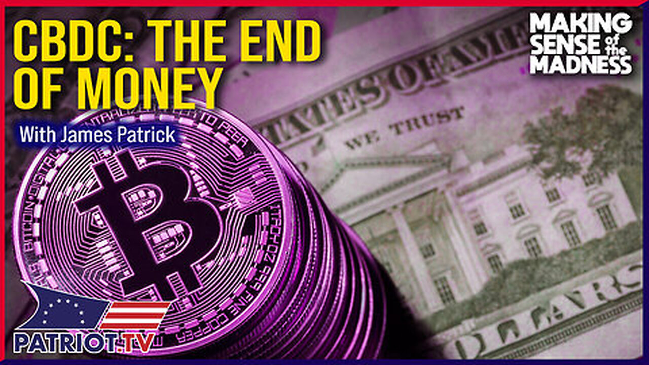 The End Of Money? CBDC Explained And Exposed