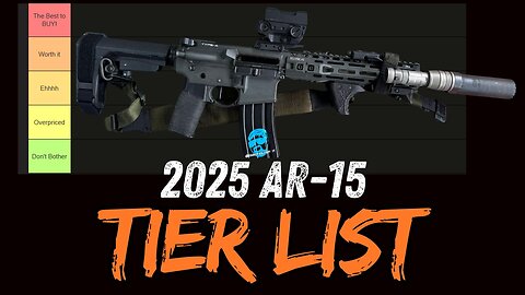 The 2025 AR-15 Tier List, find out how the brands rank this year!