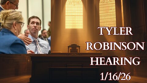 Tyler Robinson Hearing 1/16/26 Will they make changes to the prosecution?