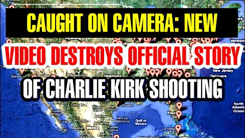 New Video Evidence Blows Up Official Story of Charlie Kirk's Shooting